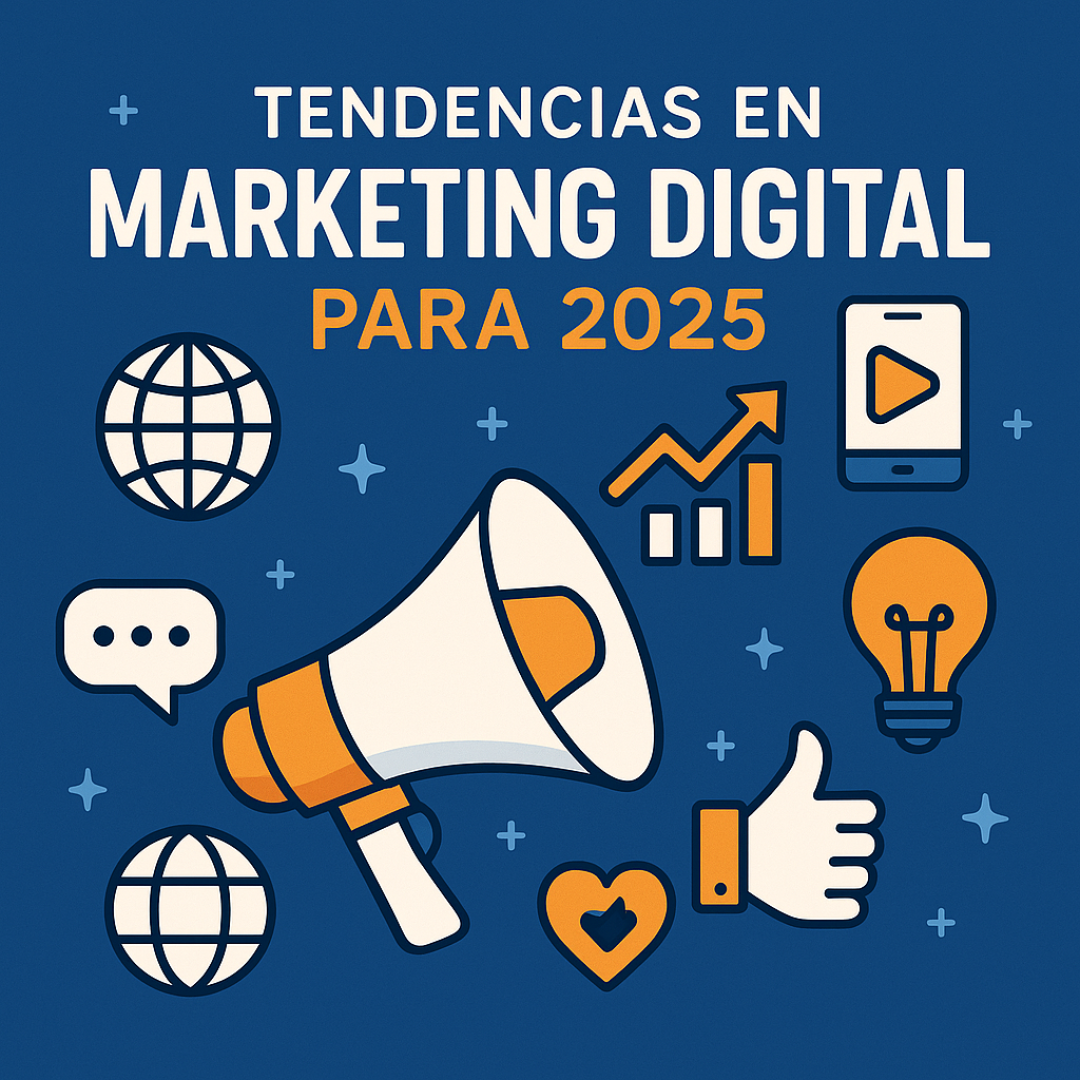 Tendencias en Marketing Digital para 2025